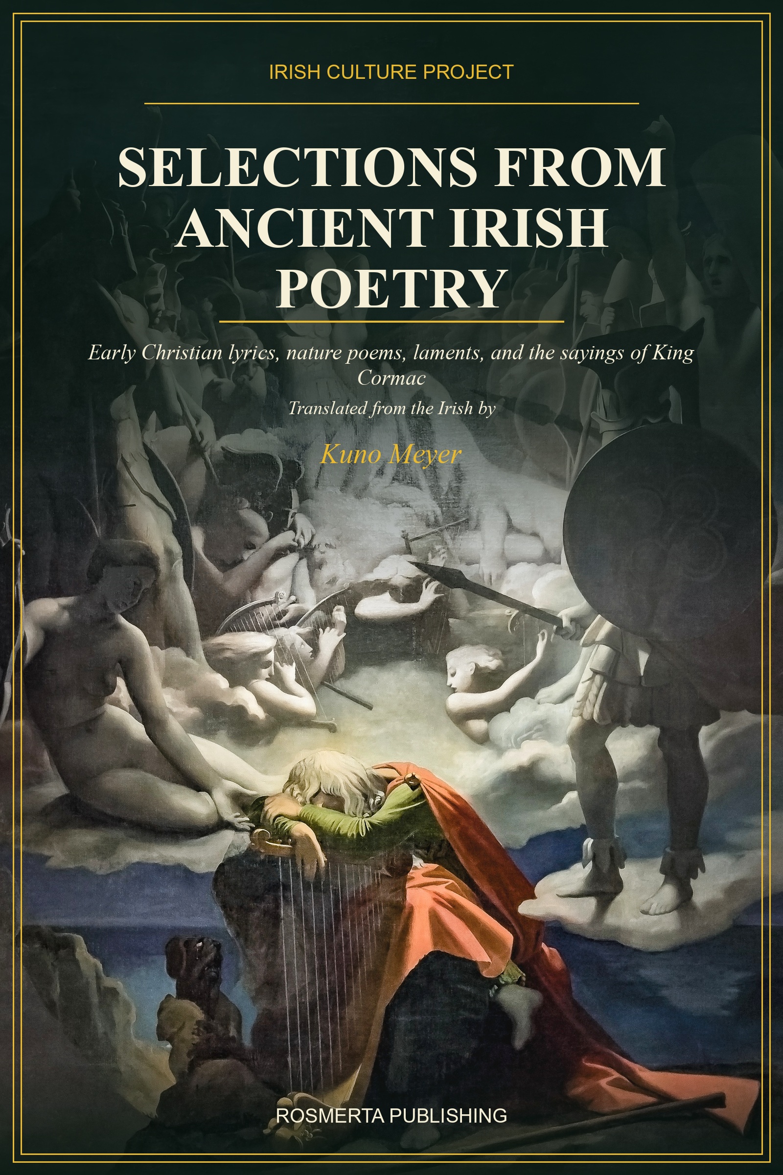 Selections from Ancient Irish Poetry: Kuno Meyer’s 1911 Translations