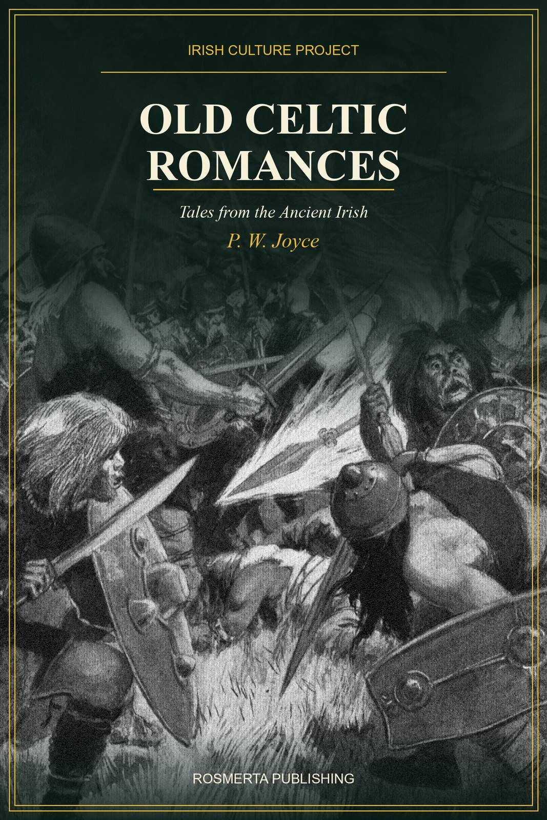Old Celtic Romances: 12 Irish Myths, Translated 1879
